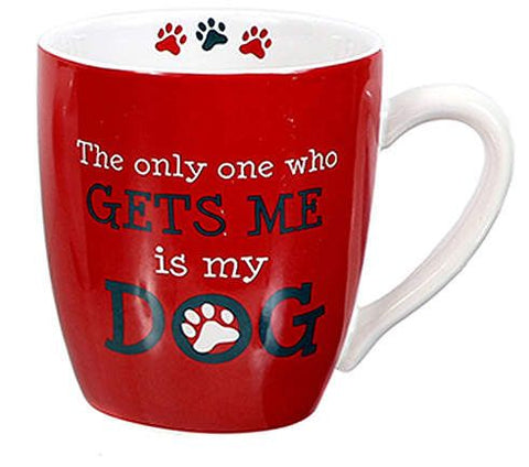 "THE ONLY ONE WHO GETS ME IS MY DOG" Dog Sayings 20 oz. Coffee Mug